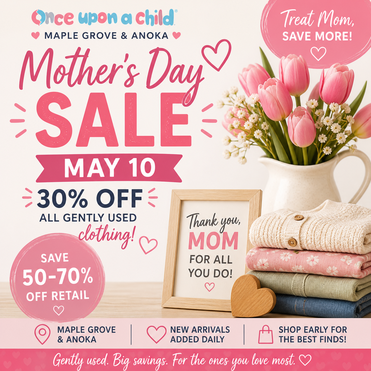 Mother’s Day Sale – May 10